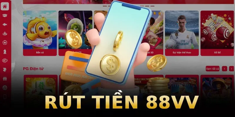 Kinh nghiệm rút tiền hiệu quả tại 88VV